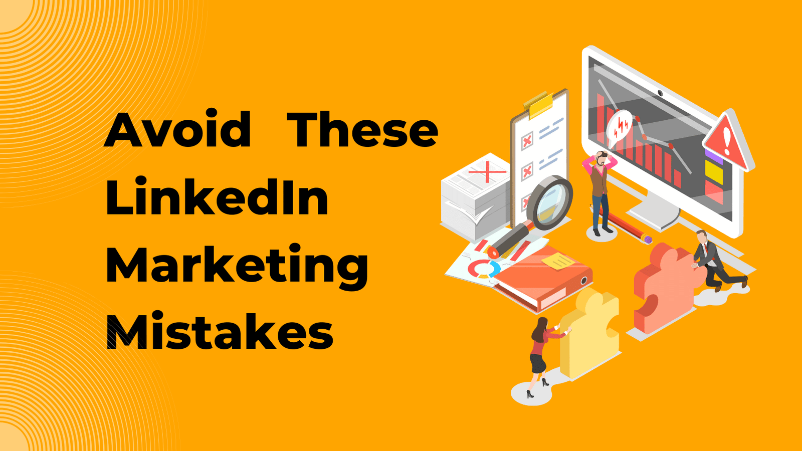 5 Common LinkedIn Social Media Marketing Mistakes