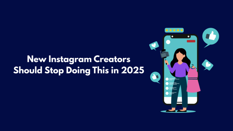 New Instagram Creators: 6 Mistakes to Avoid in 2025